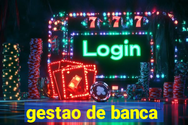 gestao de banca